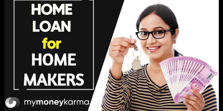 Home Loan Eligibility and Process for Homemakers – How to Get Home Loans for Housewife