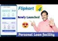 Flipkart personal loan facility newly launched
