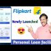 Flipkart personal loan facility newly launched