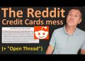 The Reddit Credit Cards Mess (+ Open Thread Credit Card Discussion)