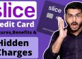 Slice Credit Card Review & Slice Credit Card Apply, Hidden Charges, Features Explained