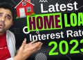 Latest Home Loan Interest Rates 2023 | ICICI | SBI | HDFC | BOB | AXIS | BOI