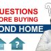 3 Questions to Ask Before Buying Second Home | Real Estate Investment, Good or Bad?