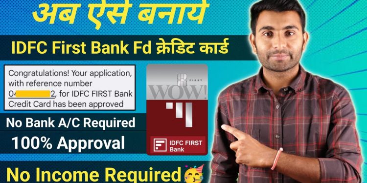 IDFC First Bank Fixed Deposit Credit Card Apply Online | IDFC First Wow Credit Card Apply