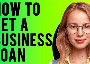 How to Get a Business Loan (Business Loan Requirements)