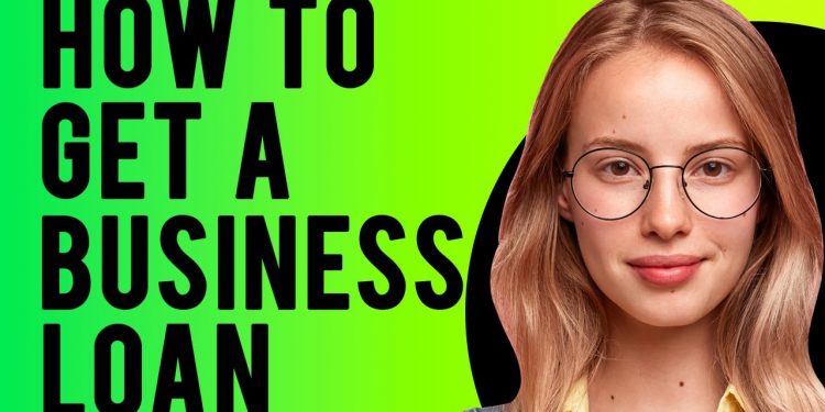 How to Get a Business Loan (Business Loan Requirements)
