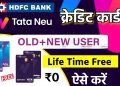 Tata Neu Credit Card Lifetime Free Offer New & Old Card User | Hdfc bank tata neu card apply