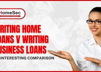 Writing Home Loans V Writing Business Loans – An Interesting Comparison