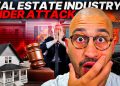 The Entire Real Estate Industry is Under Attack