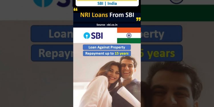 SBI Loans For NRIs: NRI Car Loans, NRI Loan Against Property, NRI Home Loan