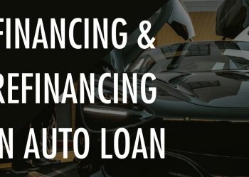 AUTO LOANS EXPLAINED: How to FINANCE a car loan & How to REFINANCE a car loan