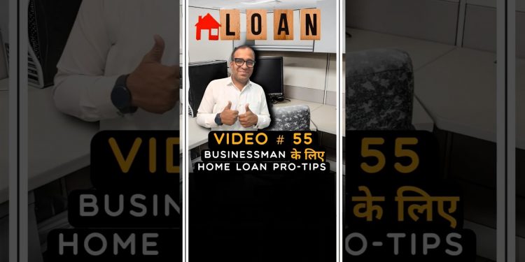 Day 55:- Super Hot Pro Tips on Home Loans for Business owners #realestate #1rk #100dayschallenge