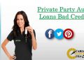 How To Get Car Loans for Private Party Purchase with Bad Credit – What is it and How Does it Work?