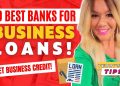 10 BEST Banks for BUSINESS Loans in 2023! Get BUSINESS Credit! EIN Credit! Build Business Credit!