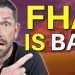 The Good and BAD of FHA Loans | NEW FHA Loan Requirements 2023