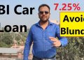 SBI CAR LOAN REVIEW : DONT MAKE BLUNDER IN CHOOSING BEST !!