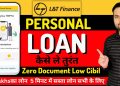 L&T Finance Personal Loan 2023 | LT Finance se loan kaise le | LT finance personal loan apply online