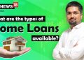 Home Loan – What are the Types of Home Loans Available? #StayHome and Learn Money #WithMe
