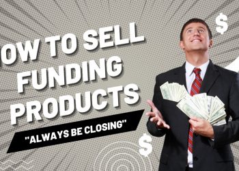 How To Be A Business Loan Broker     How To Sell Funding Products