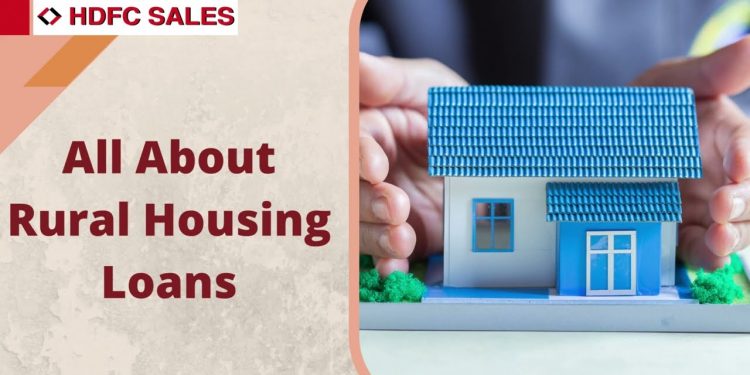 All About Rural Housing Loans | Housing Loans in India – HDFC Sales