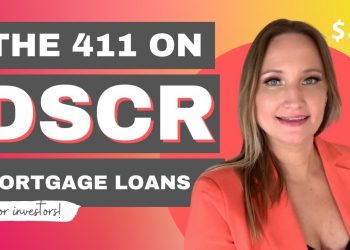 The 411 on DSCR Mortgage Loans for Investors