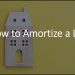 Loan Amortization: Home Mortgages and Car Loans