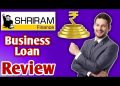 Shriram Finance Business Loan Review | Shriram Finance Business Loan Kaise Apply Kare