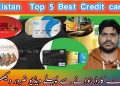Pakistan Top 5 Best Credit Cards