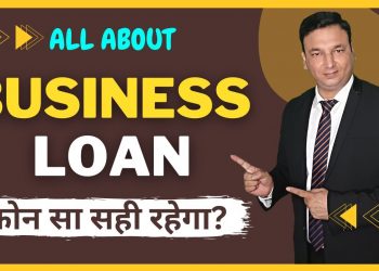 Business Loan Secrets – Know about 8 types of Business Loans