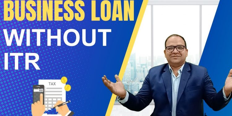 How to get a Business Loan without Income Tax Returns ITR