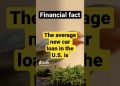 US CAR LOANS?? Financial facts #generalknowledge #shorts