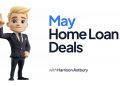 Hot Home Loan Deals – May 2024