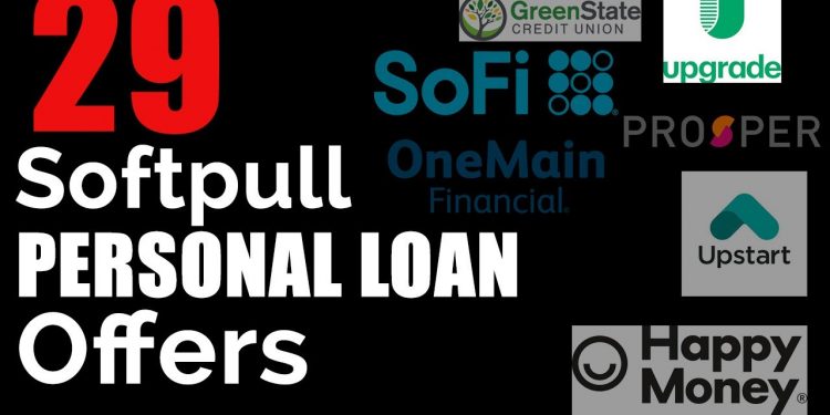 29 Personal Loan Soft pull Options 2023 (Pre-qualifications)