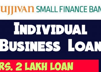Individual Business Loan | Upto Rs. 2 Lakhs Loan | Ujjivan Small Finance Bank Loan For Business