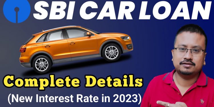 SBI Car Loan in 2023 : Everything you want to know | SBI Car loan 2023 – Interest Rate & Eligibility