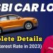 SBI Car Loan in 2023 : Everything you want to know | SBI Car loan 2023 – Interest Rate & Eligibility