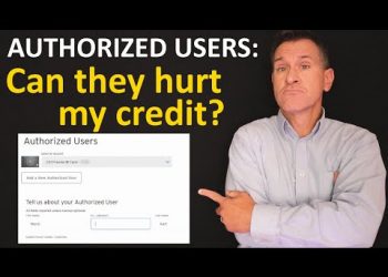 Can adding Authorized Users to my credit card hurt my credit score?