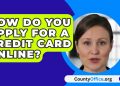 How Do You Apply For A Credit Card Online? – CountyOffice.org