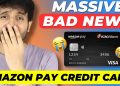 Amazon Pay ICICI Credit Card Massive Setback | Very Bad News for All