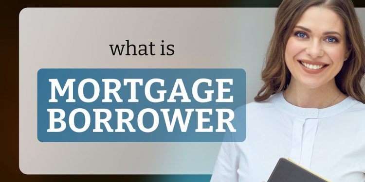 Understanding Mortgage Borrowers: A Guide to Home Loans