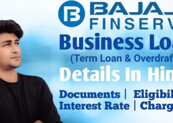Bajaj Finance Business Loan | Documents,Eligibility,Interest Rate, Charges 2023 | Details In Hindi