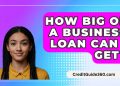 How Big Of A Business Loan Can I Get? – CreditGuide360.com