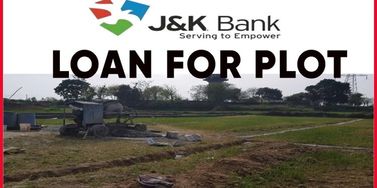 home loans for plots | jk bank plot loan | jk bank