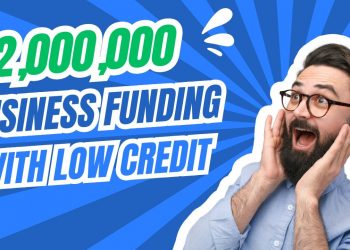 GET $2M BUSINESS LOAN with LOW CREDIT!