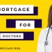 Mortgage for Doctors: The Ultimate Guide to Home Loans For Medical Professionals