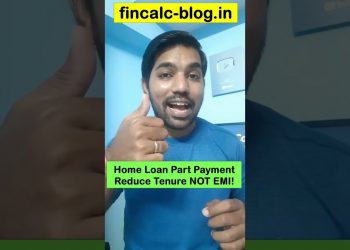 Home Loan Part payment Reduce Tenure NOT EMI