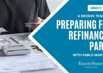 Preparing for Refinances, Part 1 | Equity Smart Home Loans