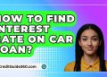 How To Find Interest Rate On Car Loan? – CreditGuide360.com