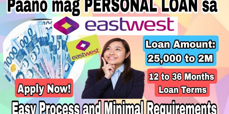 Eastwest Bank PERSONAL LOAN – minimal requirements | Paano Mag apply?