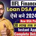 IIFL Finance Loan DSA Agent Kaise Bane| IIFL Finance Business Loan DSA Code| Loan Agent Kaise Bane